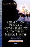 Research on Pre-Para-Post-Therapeutic Activities in Mental Health