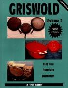 Griswold Volume 2: Cast Iron, Porcelain, Aluminum