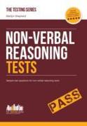 Non-Verbal Reasoning Tests: Sample Test Questions and Explanations for Non-Verbal Reasoning Tests