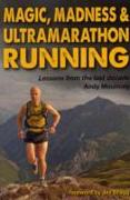 Magic, Madness & Ultramarathon Running