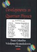 Developments in Quantum Physics