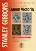 Stanley Gibbons Great Britain Specialised Catalogues: Queen Victoria