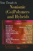 New Trends in Nonionic (Co) Polymers & Hybrids