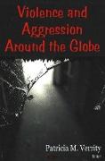 Violence & Aggression Around the Globe