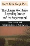 Chinese Worldview Regarding Justice & the Supernatural