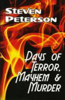 Days of Terror, Mayhem and Murder