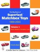 The Big Book of Matchbox Superfast Toys: 1969-2004