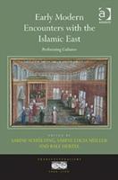 Early Modern Encounters with the Islamic East