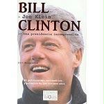 Bill Clinton : una presidencia incomprendida