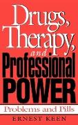 Drugs, Therapy, and Professional Power