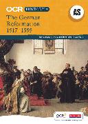 OCR A Level History A: The German Reformation 1517-1555