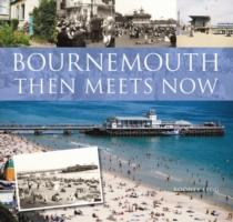 Bournemouth Then Meets Now