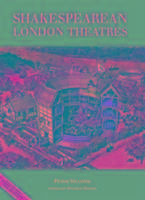 The Guide to Shakespearean London Theatres