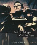 Building Bridges with the Press