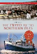 The Tweed to the Northern Isles The Fishing Industry Through Time