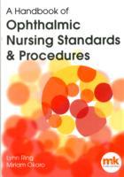 A Handbook of Ophthalmic Nursing Standards and Procedures