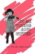 To Be Young and Gifted