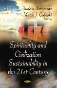 Spirituality & Civilization Sustainability in the 21st Century