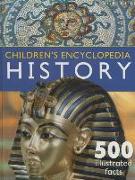 Children's Encyclopedia - History: Overflowing with 500 Incredible Facts, Fascinating Informati