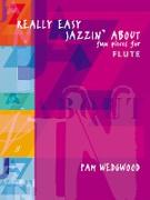 Really Easy Jazzin' about -- Fun Pieces for Flute