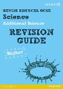 Revise Edexcel: Edexcel GCSE Additional Science Revision Guide - Higher