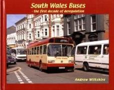 South Wales Buses: The First Decade of Deregulation