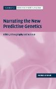 Narrating the New Predictive Genetics