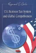U.S. Business Tax System & Global Competiveness