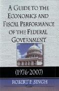 Guide to the Economics & Fiscal Performance of the Federal Government