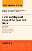 Local and Regional Flaps of the Head and Neck, an Issue of Oral and Maxillofacial Clinics of North America