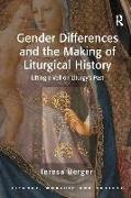 Gender Differences and the Making of Liturgical History