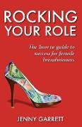 Rocking Your Role - The 'How To' Guide to Success for Female Breadwinners