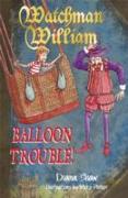 Watchman William: Balloon Trouble!