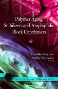 Polymer Aging, Stabilizers & Amphiphilic Block Copolymers