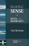 Making Sense of Death and Immortality