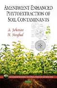 Amendment-Enhanced Phytoextraction of Soil Contaminants