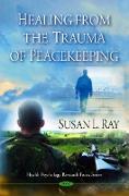 Healing from the Trauma of Peacekeeping