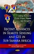 Recent Advances in Remote Sensing & GIS in Sub-Sahara Africa