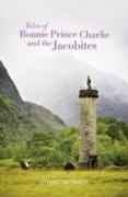 Tales of Bonnie Prince Charlie and the Jacobites