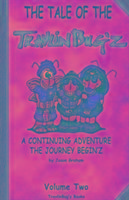 Tale of The TravlinBug'z: A Continuing Adventure