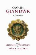 Owain Glyndwr: A Casebook