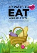 49 Ways to Eat Yourself Well