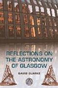 Reflections on the Astronomy of Glasgow