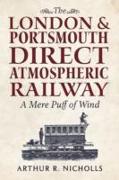 The London & Portsmouth Direct Atmospheric Railway