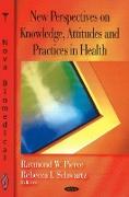 New Perspectives on Knowledge, Attitudes & Practices in Health