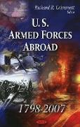 U.S. Armed Forces Abroad 1798-2007