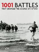 1001 Battles That Changed The Course of History