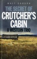 The Secret of Crutcher's Cabin