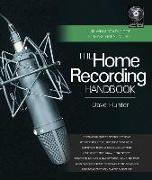 The Home Recording Handbook: Use What You've Got to Make Great Music [With CD (Audio)]