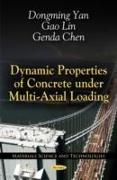 Dynamic Properties of Concrete Under Multi-Axial Loading